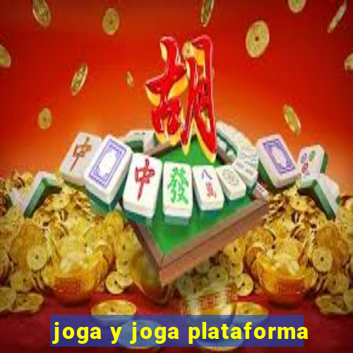 joga y joga plataforma