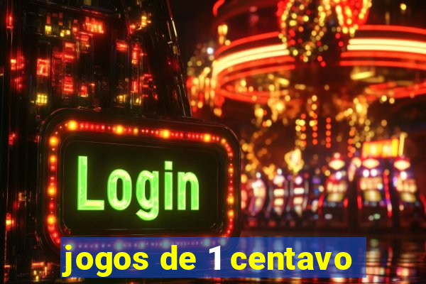 jogos de 1 centavo