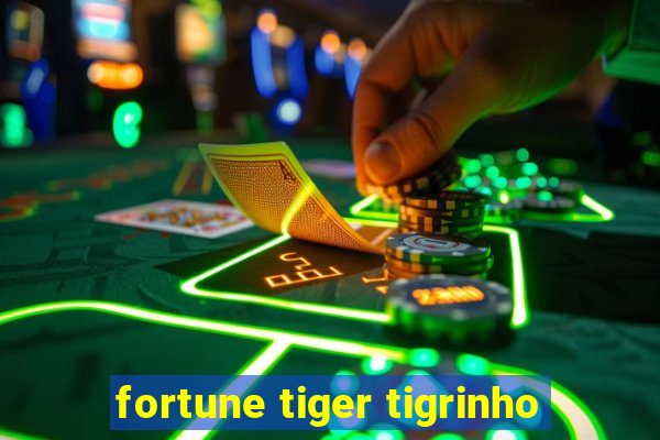 fortune tiger tigrinho