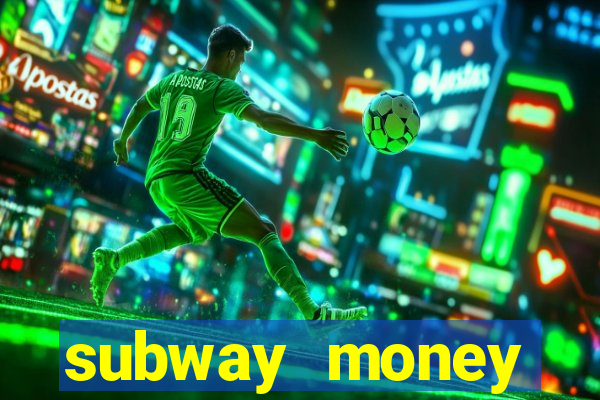 subway money depósito 1 real