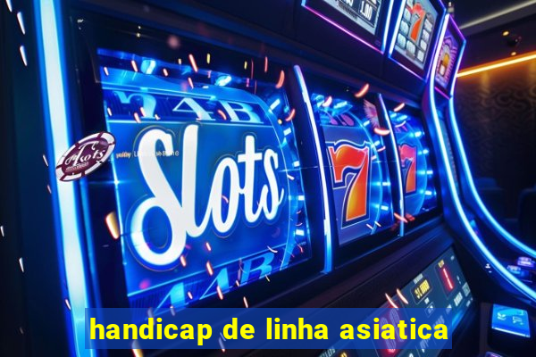 handicap de linha asiatica