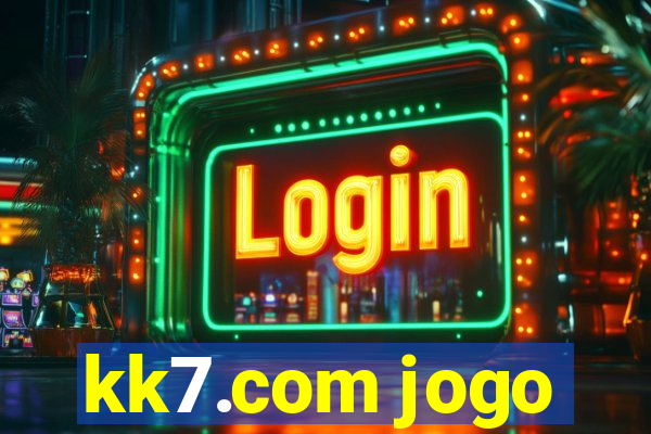 kk7.com jogo