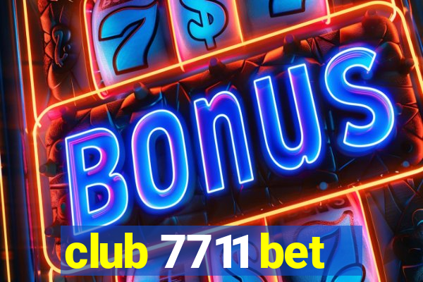 club 7711 bet