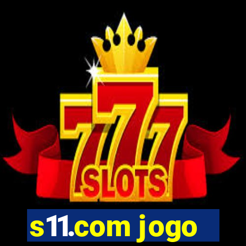 s11.com jogo
