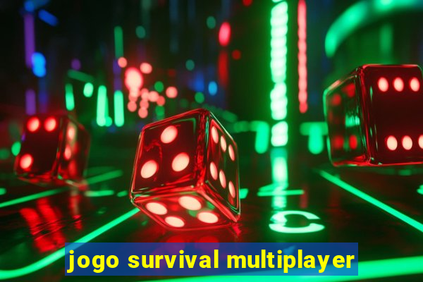 jogo survival multiplayer