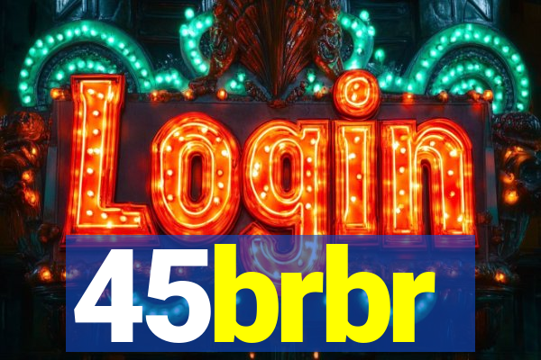 45brbr