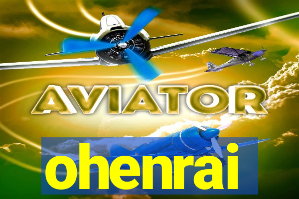 ohenrai