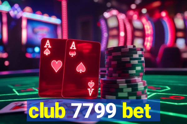 club 7799 bet