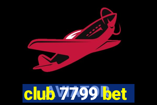 club 7799 bet