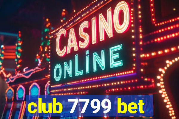 club 7799 bet