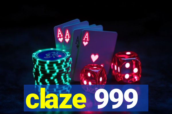 claze 999