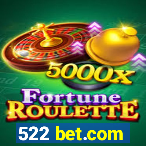 522 bet.com