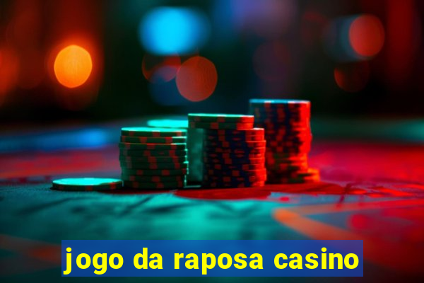 jogo da raposa casino