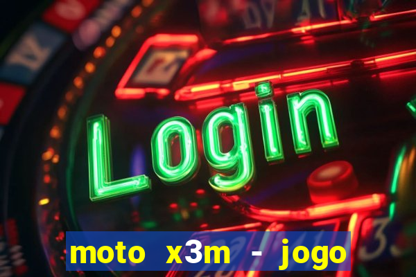 moto x3m - jogo de moto