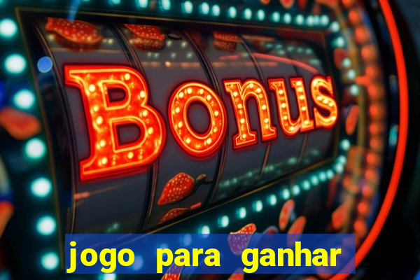 jogo para ganhar dinheiro sem pagar