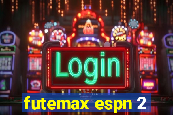 futemax espn 2