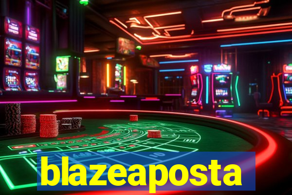 blazeaposta