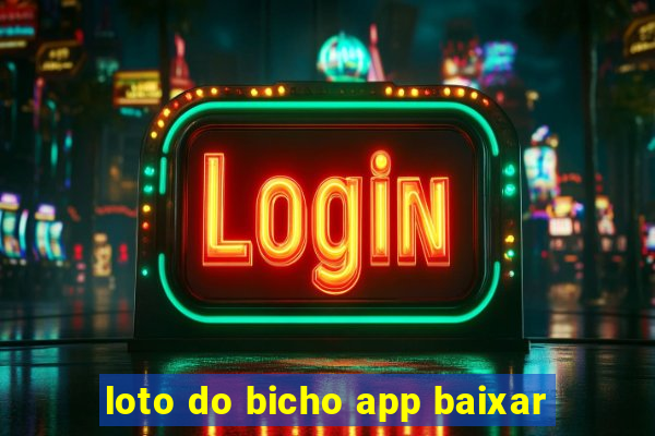 loto do bicho app baixar