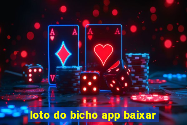 loto do bicho app baixar
