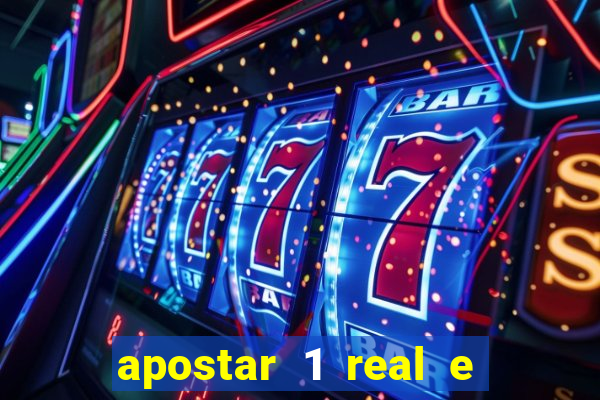 apostar 1 real e ganhar dinheiro