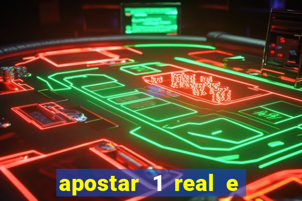 apostar 1 real e ganhar dinheiro