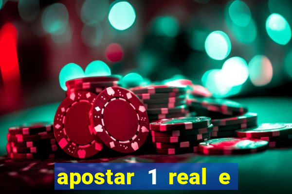 apostar 1 real e ganhar dinheiro
