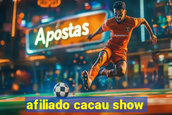 afiliado cacau show