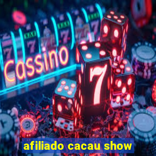 afiliado cacau show