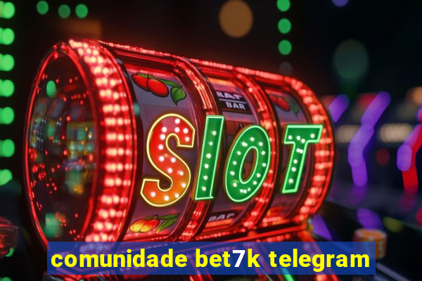 comunidade bet7k telegram