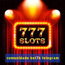 comunidade bet7k telegram