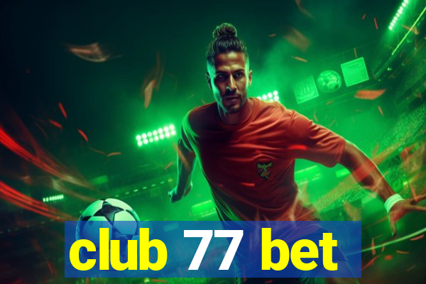 club 77 bet