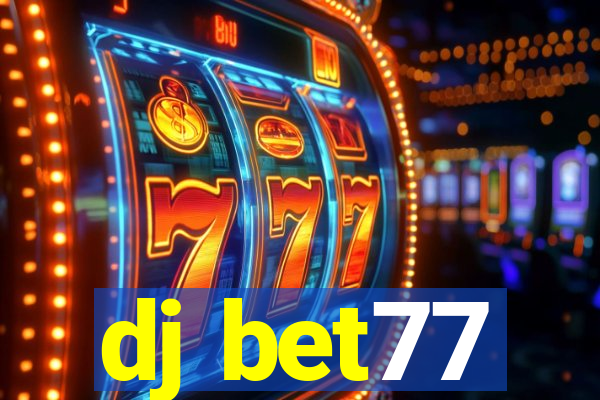 dj bet77