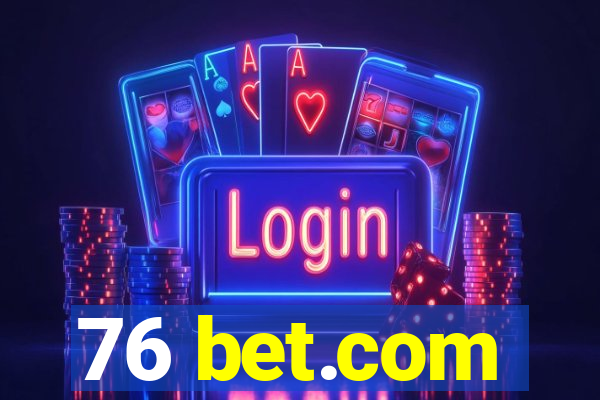 76 bet.com