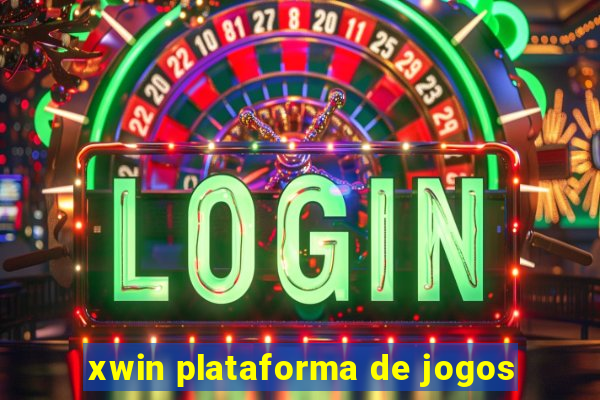 xwin plataforma de jogos
