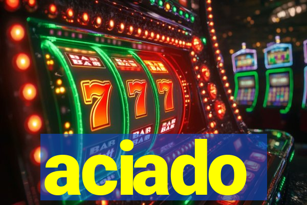 aciado