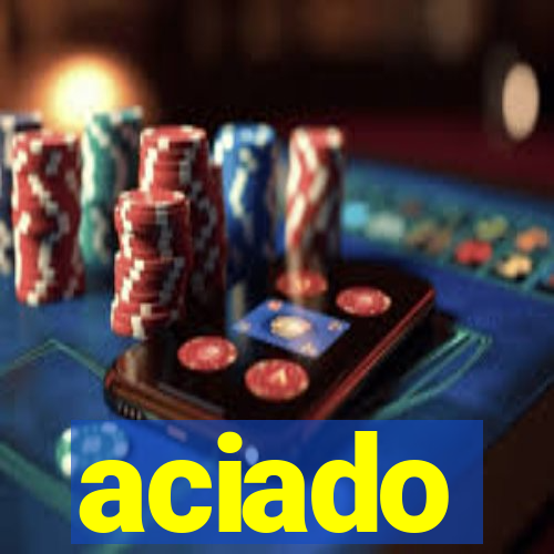 aciado