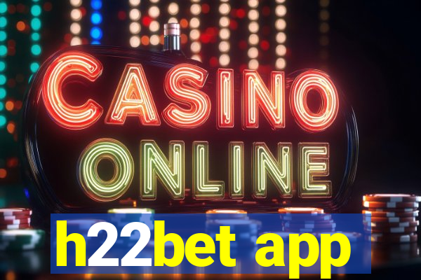 h22bet app