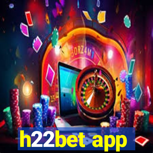 h22bet app