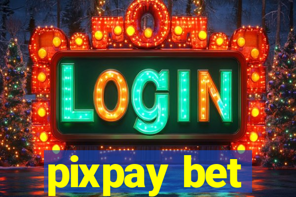 pixpay bet