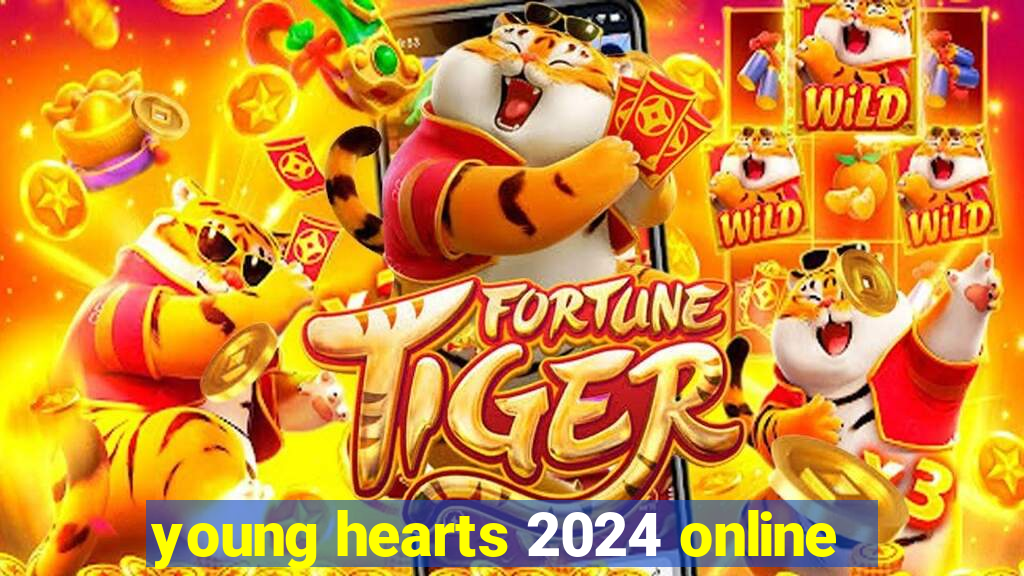 young hearts 2024 online