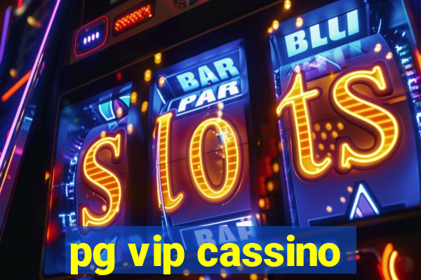 pg vip cassino