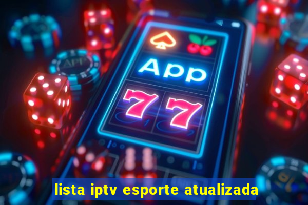 lista iptv esporte atualizada