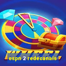 espn 2 redecanais