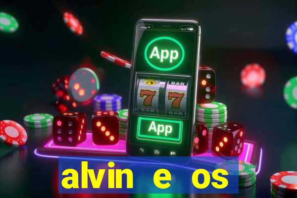 alvin e os esquilos 3 filme completo dublado