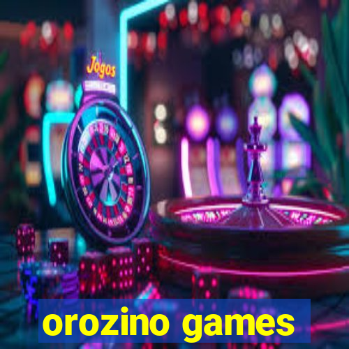 orozino games
