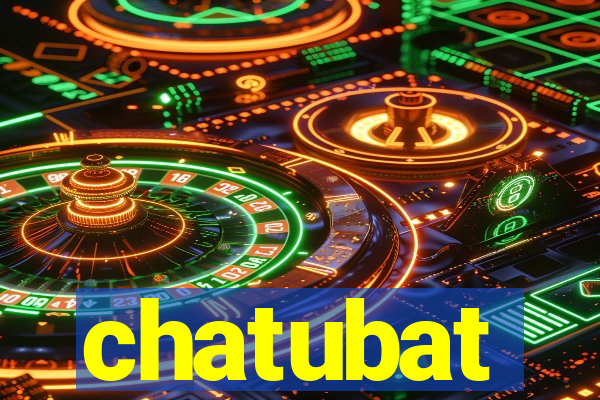 chatubat