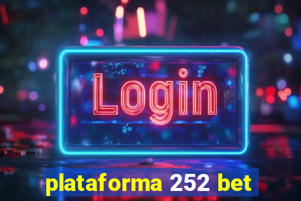 plataforma 252 bet