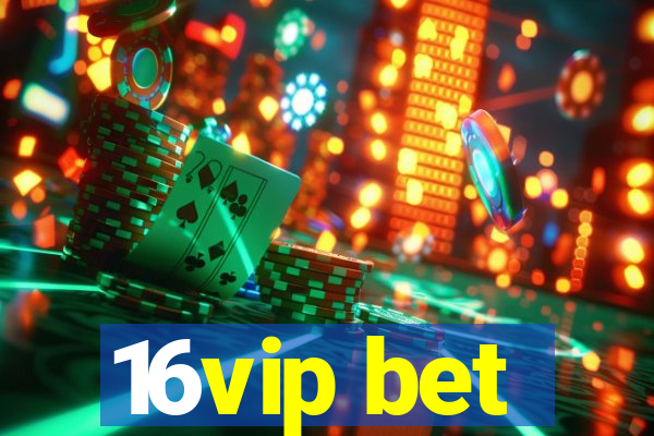 16vip bet