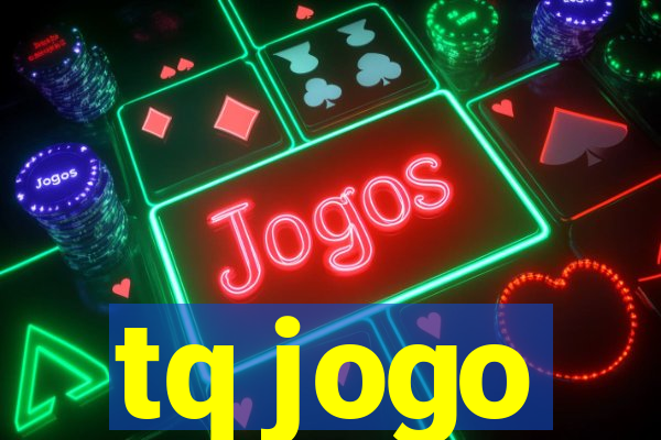 tq jogo
