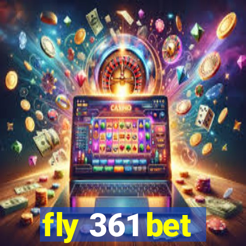 fly 361 bet
